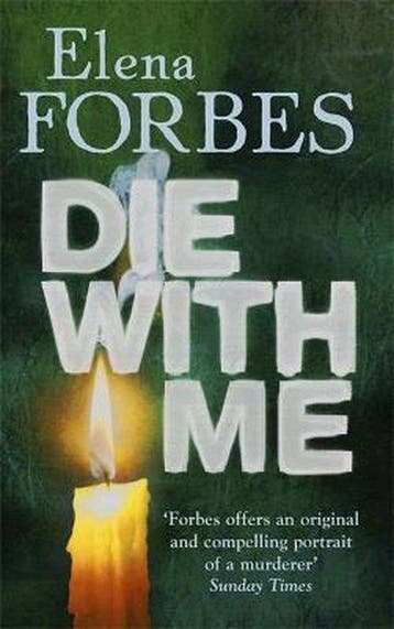 Die With Me - Elena Forbes 9781847242914, Verzenden, Gelezen, Elena Forbes