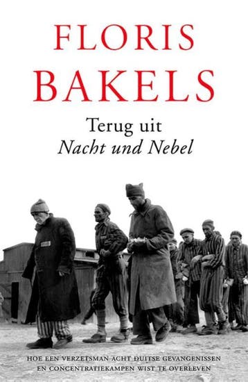 Terug Uit Nacht Und Nebel | Floris Bakels | Nieuw, Boeken, Ophalen of Verzenden, Nieuw, Floris Bakels