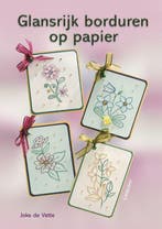 Glansrijk borduren op papier 9789021338224 J. de Vette, Verzenden, Zo goed als nieuw, J. de Vette