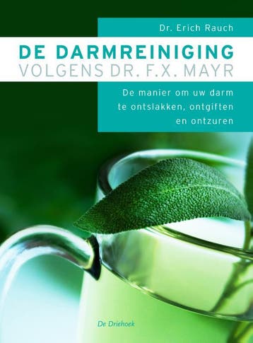 De darmreiniging volgens Dr. F.X. Mayr - E. Rauch, Verzenden, Gelezen, E. Rauch