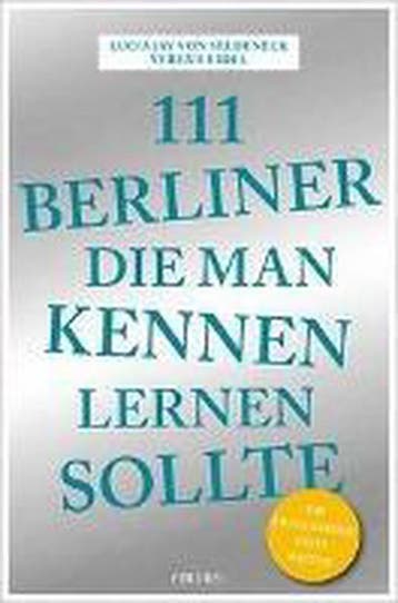 111 Berliner, die man kennen sollte 9783954518456, Verzenden, Gelezen, Lucia Jay Von Seldeneck