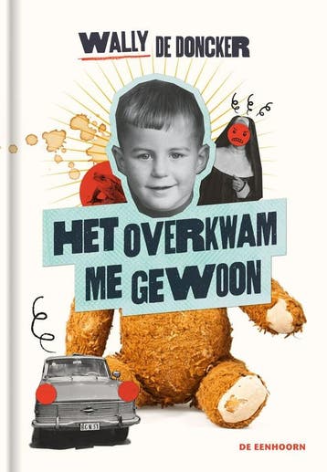 Het overkwam me gewoon - Wally De Doncker 9789462917408, Boeken, Verzenden, Zo goed als nieuw, Wally De Doncker