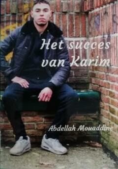 Het succes van Karim - Abdellah Mouadine 9789492954626, Verzenden, Gelezen, Abdellah Mouadine