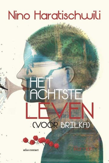 Het achtste leven (voor Brilka) - Nino Haratischwili, Boeken, Verzenden, Gelezen, Nino Haratischwili