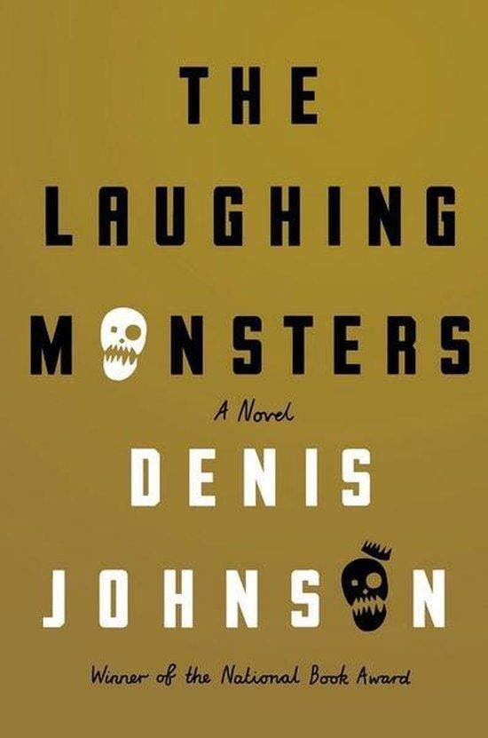 Laughing Monsters: A Novel 9780374280598 Denis Johnson, Boeken, Taal | Engels, Zo goed als nieuw, Verzenden