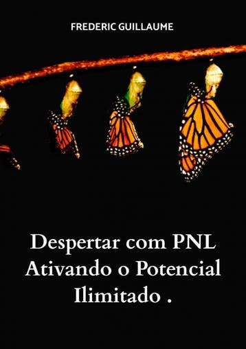 Despertar Com Pnl Ativando O Potencial Ilimitado . | Nieuw, Ophalen of Verzenden, Nieuw, Frederic Guillaume