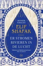 Er stromen rivieren in de lucht 9789046832073 Elif Shafak, Verzenden, Gelezen, Elif Shafak