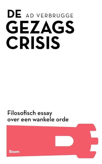 Gezagscrisis - Ad Verbrugge 9789024456253, Boeken, Verzenden, Zo goed als nieuw, Ad Verbrugge