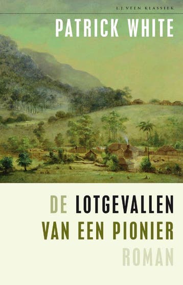 De lotgevallen van een pionier - Patrick White 9789045013404, Verzenden, Gelezen, Patrick White