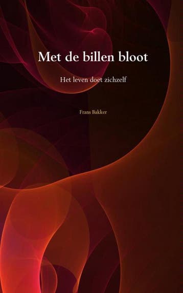 Met de billen bloot - Frans Bakker 9789402122558, Verzenden, Gelezen, Frans Bakker