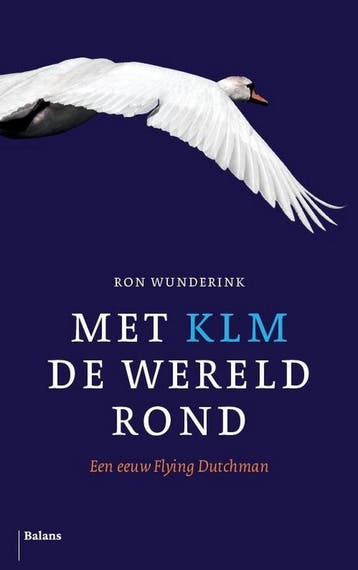 Met KLM de wereld rond - Ron Wunderink 9789460039478, Verzenden, Gelezen, Ron Wunderink
