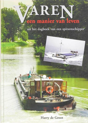 Varen, een manier van leven - Hans de Groot 9789060132920, Boeken, Hobby en Vrije tijd, Verzenden, Zo goed als nieuw, Hans de Groot