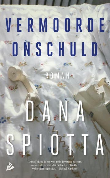 Vermoorde Onschuld | Dana Spiotta | Nieuw, Ophalen of Verzenden, Nieuw, Dana Spiotta