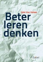 Beter leren denken 9789044128680 Joke van Velzen, Boeken, Studieboeken en Cursussen, Verzenden, Zo goed als nieuw, Joke van Velzen