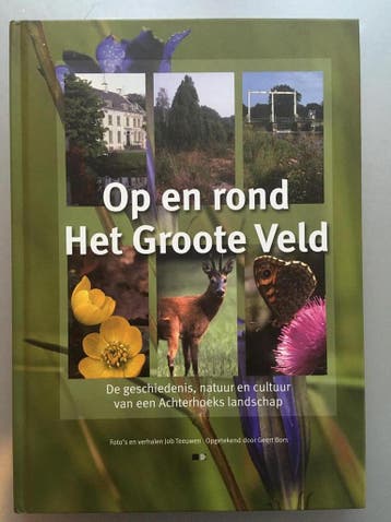Op en rond Het Groote Veld - J.. Teeuwen 9789078115304, Boeken, Verzenden, Gelezen, J.. Teeuwen