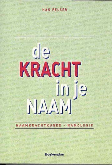 De kracht in je naam - Han Pelser - 9789071794032 - Paperbac, Boeken, Verzenden, Nieuw