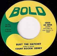 vinyl single 7 inch - Count Rockin Sidney - Bury The Hat..., Verzenden, Zo goed als nieuw, 7 inch, R&B en Soul