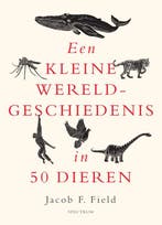 Een kleine wereldgeschiedenis in 50 dieren / Een kleine, Verzenden, Zo goed als nieuw, Jacob F. Field