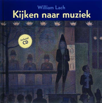 Kijken naar muziek - William Lach 9789056378424, Verzenden, Zo goed als nieuw, William Lach
