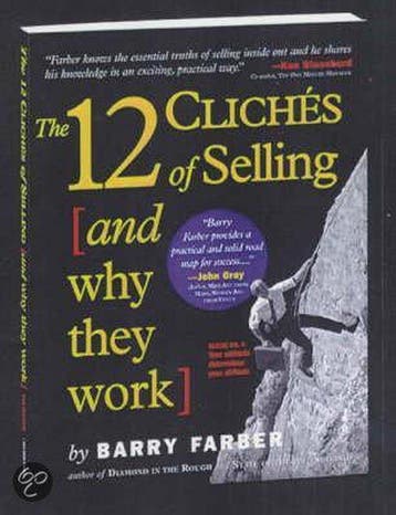 12 Cliches of Selling - Barry Farber 9780761116974, Verzenden, Zo goed als nieuw, Barry Farber