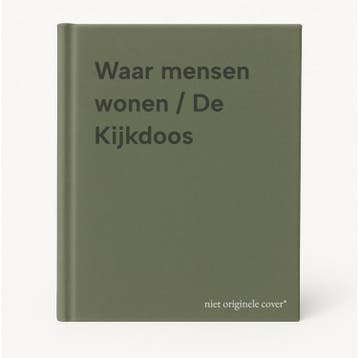 Waar mensen wonen / De Kijkdoos 9789001145484, Verzenden, Zo goed als nieuw