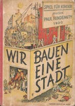 Paul Hindemith – Wir bauen eine Stadt - Bauhaus-era