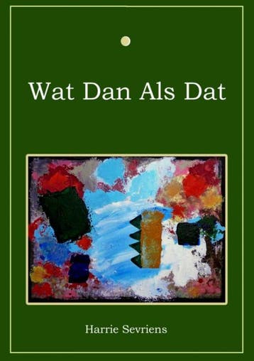 Wat Dan Als Dat | Harrie Sevriens | Nieuw, Ophalen of Verzenden, Nieuw, Harrie Sevriens