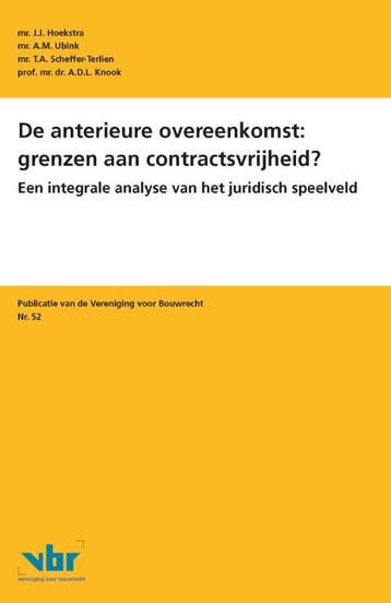 De Anterieure Overeenkomst: Grenzen Aan Contractsvrijheid?, Ophalen of Verzenden, Nieuw, J.J. Hoekstra; A.M. Ubink; T.A. Terlien; A.D.L. Knook