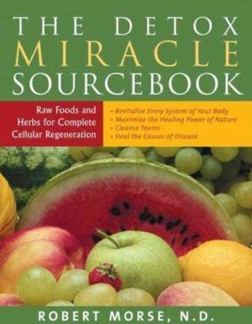 Detox Miracle Sourcebook - Robert S. Morse 9781935826194, Verzenden, Zo goed als nieuw, Robert S. Morse