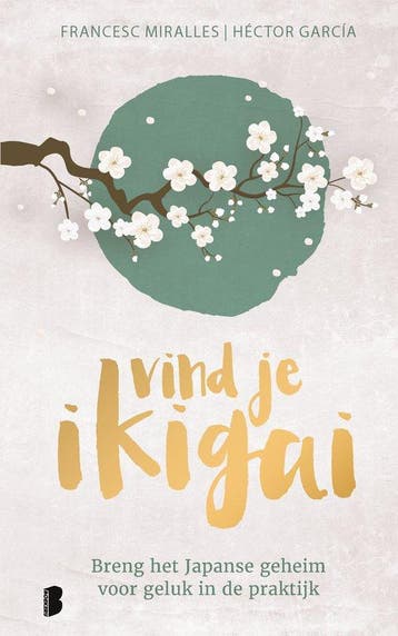 9789049208318 Vind je ikigai Francesc Miralles, Verzenden, Nieuw, Francesc Miralles