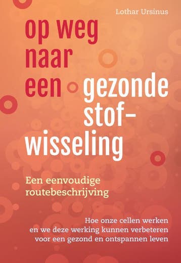 Op Weg Naar Een Gezonde Stofwisseling | Lothar Ursinus, Ophalen of Verzenden, Nieuw, Lothar Ursinus