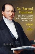 Ds. Barend Fijnebuik (1800-1881) | 9789464551136 | Henk de, Zo goed als nieuw, Henk de Jong