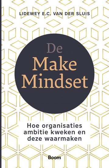 9789024463275 De Make Mindset | Tweedehands, Boeken, Verzenden, Zo goed als nieuw, Lidewey van der Sluis