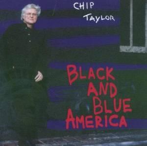 cd - Chip Taylor - Black &amp; Blue America, Cd's en Dvd's, Verzenden, Zo goed als nieuw