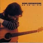 cd - Nino Buonocore - Un Po Di PiÃ¹, Verzenden, Zo goed als nieuw