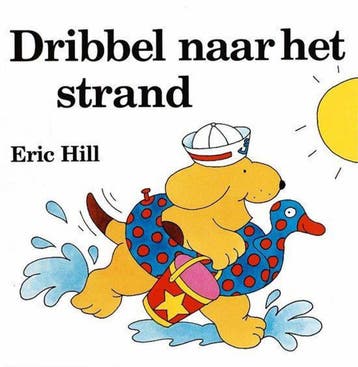 Dribbel naar het strand - Eric Hill 9789035900332, Boeken, Verzenden, Gelezen, Eric Hill