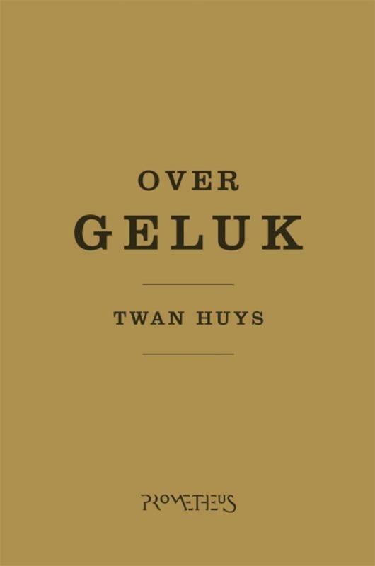 Literair Limburg - Literair Limburg Over geluk (Twan Huys), Boeken, Psychologie, Nieuw, Verzenden