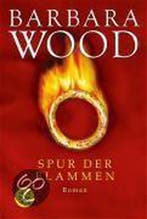 Spur der Flammen 9783596158829 Barbara Wood, Verzenden, Gelezen, Barbara Wood