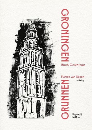 Groningen/Grunnen - Huub Oosterhuis 9789083018324, Verzenden, Zo goed als nieuw, Huub Oosterhuis