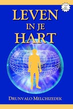 Leven in je hart 9789077677582 Drunvalo Melchizedek, Verzenden, Gelezen, Drunvalo Melchizedek
