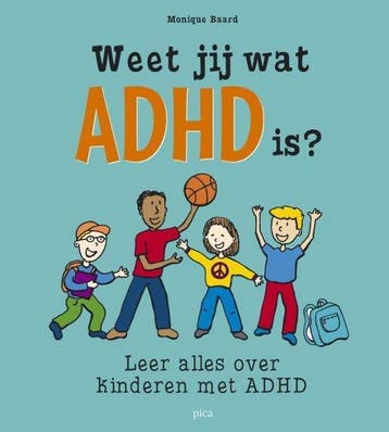 Weet jij wat ADHD is? - Monique Baard - 9789077671283 - Pape, Verzenden, Nieuw