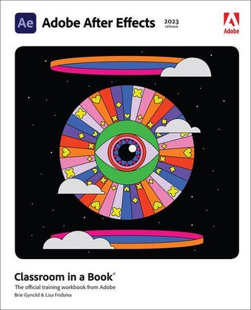 9780137982530 Classroom in a Book- Adobe After Effects Cl..., Verzenden, Nieuw, Lisa Fridsma