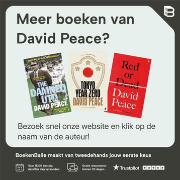 Nineteen Seventy Four - David Peace 9781846687051, Verzenden, Gelezen, David Peace