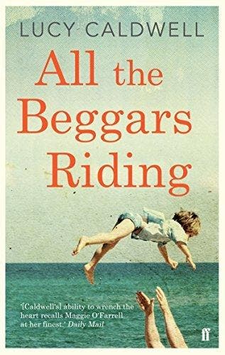 All The Beggars Riding - Lucy Caldwell 9780571270569, Verzenden, Gelezen, Lucy Caldwell