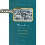 MIJN MOEDER WAS ANALFABEET 9789053302668, Boeken, Verzenden, Zo goed als nieuw