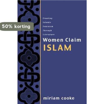 Women Claim Islam - Miriam Cooke 9780415925549, Verzenden, Gelezen, Miriam Cooke