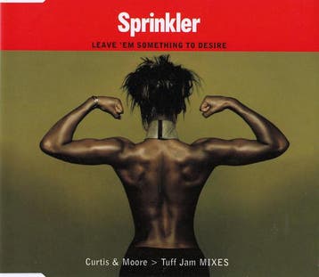 cd single - Sprinkler - Leave Em Something To Desire (Cu..., Verzenden, Zo goed als nieuw, Dance