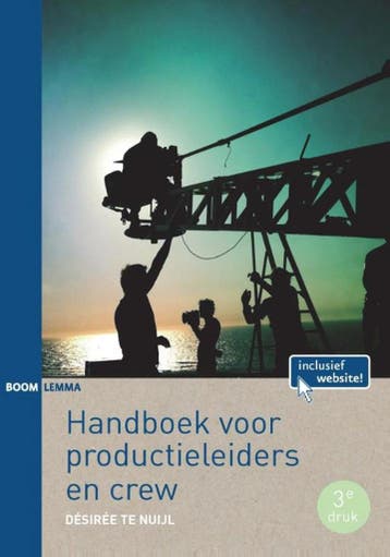 Handboek voor productieleiders en crew - Desireé te Nuijl, Boeken, Verzenden, Zo goed als nieuw, Desireé te Nuijl