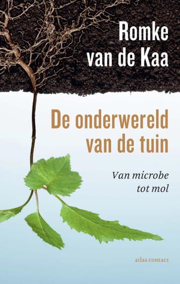 De onderwereld van de tuin 9789045042084 Romke van de Kaa, Verzenden, Zo goed als nieuw, Romke van de Kaa