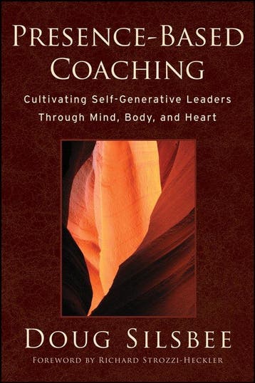 Presence-based Coaching - Doug Silsbee 9780470325094, Verzenden, Gelezen, Doug Silsbee
